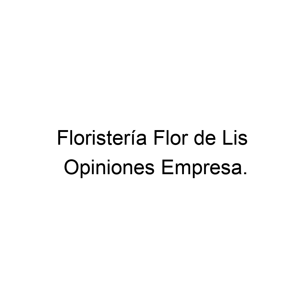 Opiniones Floristería Flor de Lis, Palencia ▷ 979726060