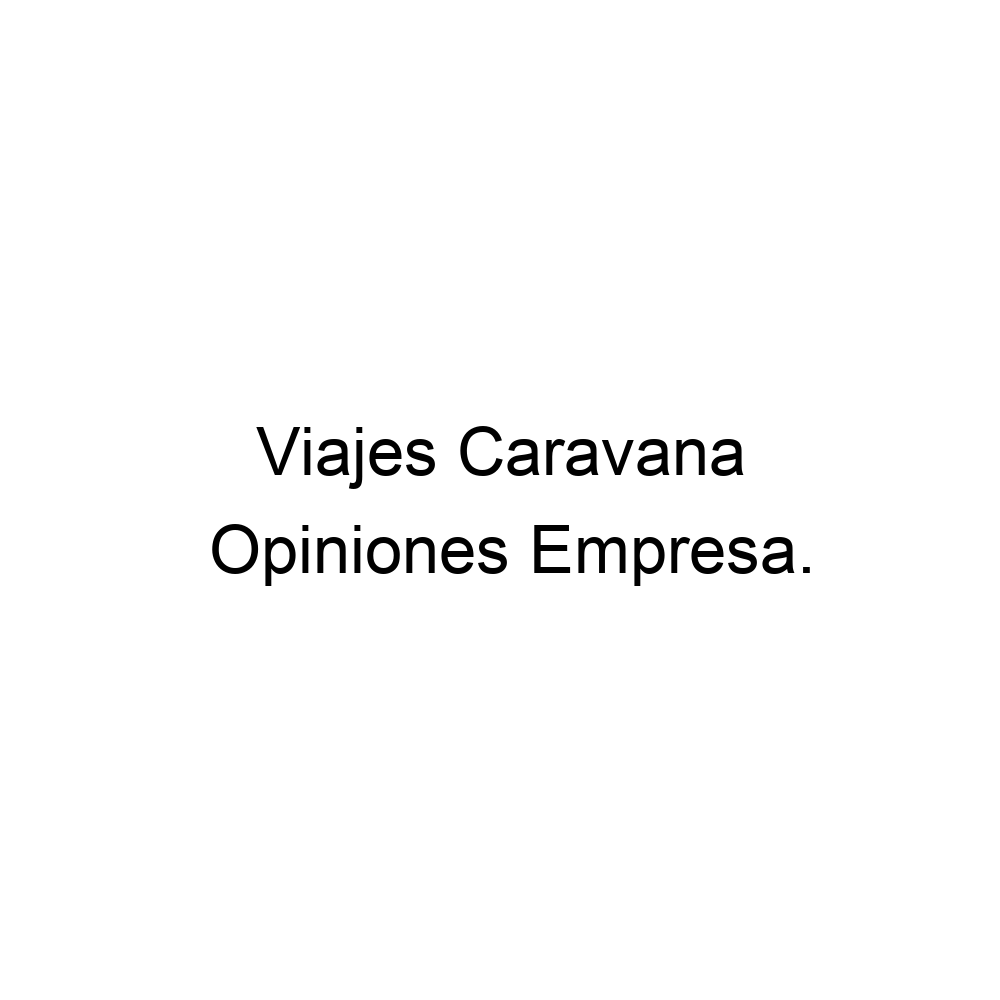 Opiniones Viajes Caravana Puerto del Carmen 928510510